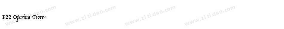 P22 Operina Fiore字体转换